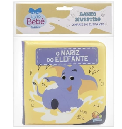 LIVRO DE BANHO DIVERTIDO - NARIZ DO ELEFANTE # 982800 - TODOLIVRO