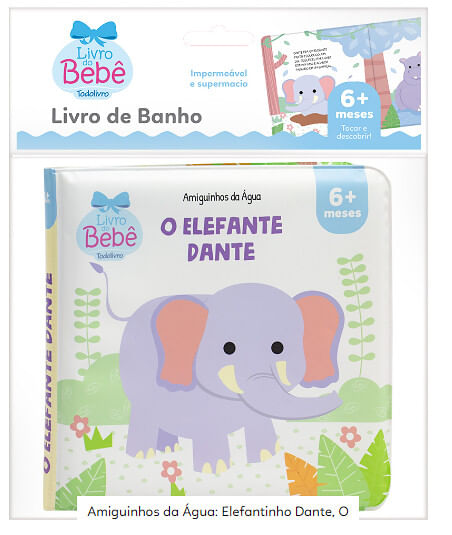 AMIGUINHOS DA AGUA: O ELEFANTINHO DANTE # 622131 - TODOLIVRO